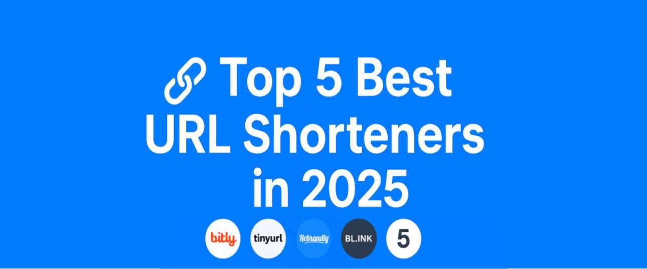 🔗 Top 5 Best URL Shorteners in 2025 (The Last One Will Blow Your Mind)